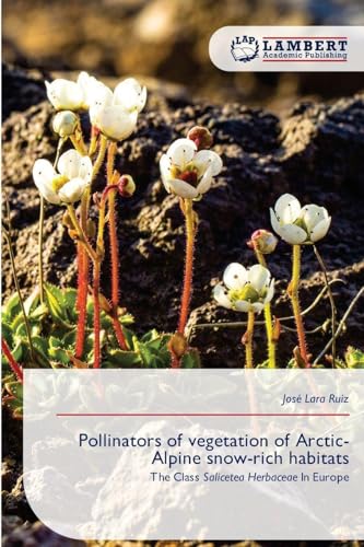 Pollinators of vegetation of Arctic-Alpine snow-rich habitats: The Class Salicetea Herbaceae In Europe