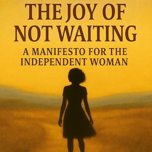 The Joy of Not Waiting cover art