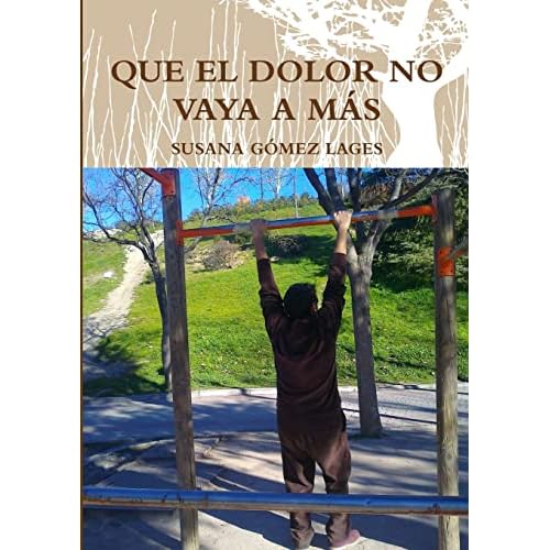 QUE EL DOLOR NO VAYA A MÁS