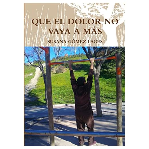 QUE EL DOLOR NO VAYA A MÁS