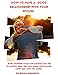 HOW TO HAVE A GOOD RELATIONSHIP WITH YOUR SPOUSE : 35 Relationship goals and tips for couples to achieve that will make your spouse happy and keep wanting more. (English Edition)
