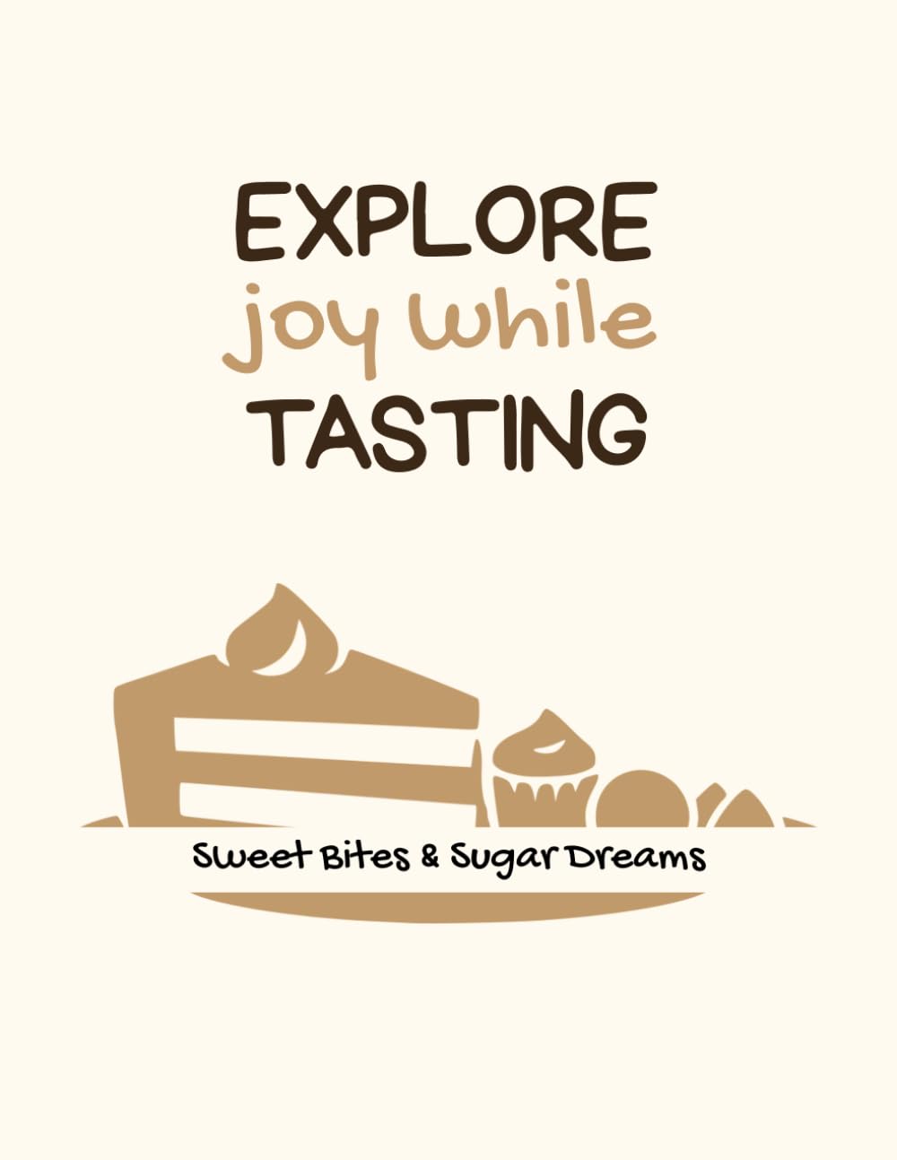 Explore Joy While Tasting | Desserts: Recipe Keepsake Journal with Prompts | A-Z Interactive Journal | Culinary Adventure Notebook with Personal ... Scrapbook | Gift for Women Men Food Lovers