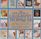 THE ENCYCLOPEDIA OF CALLIGRAPHY TECHNIQUES