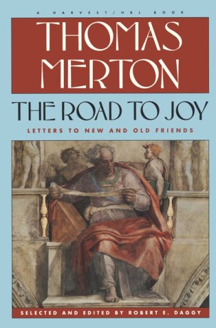 Buy The Road to Joy: the Letters of Thomas Merton to New and Old Friends — BookShops.in
