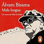 Mala lengua: Un retrato de Pablo de Rokha