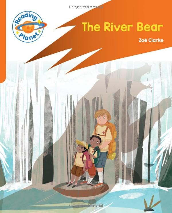Reading Planet: Rocket Phonics – Target Practice - The River Bear - Orange (Reading Planet: Rocket Phonics programme)