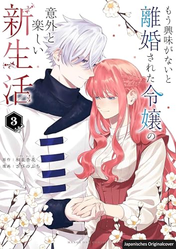 Mein erfrischend neues Leben nach der Scheidung vom Prinzen 03: Einzigartiges neues Fantasy-Abenteuer über eine verborgene Gabe und eine neue Liebe - Wohlfühl-Manga für gemütliche Lesestunden