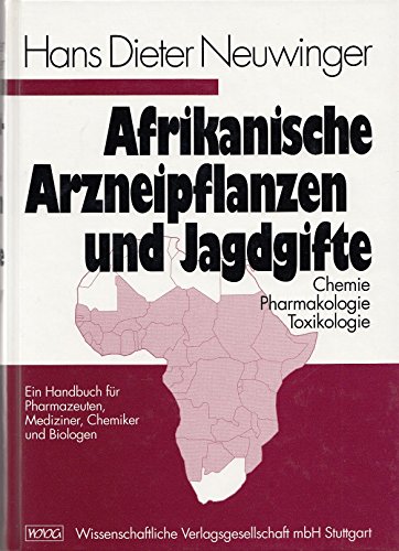 Afrikanische Arzneipflanzen und Jagdgifte Afrikanische Arzneipflanzen und Jagdgifte