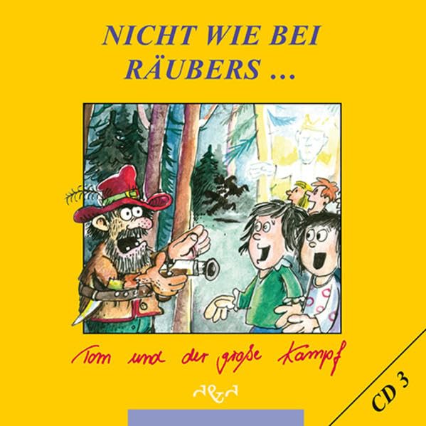 Tom und der grosse Kampf (Nicht wie bei Räubers: Hörspielreihe zur Buchreihe)