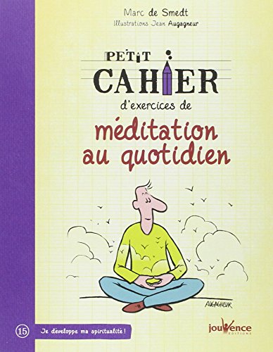 Télécharger Petit cahier d'exercices de méditation au quotidien Francais PDF