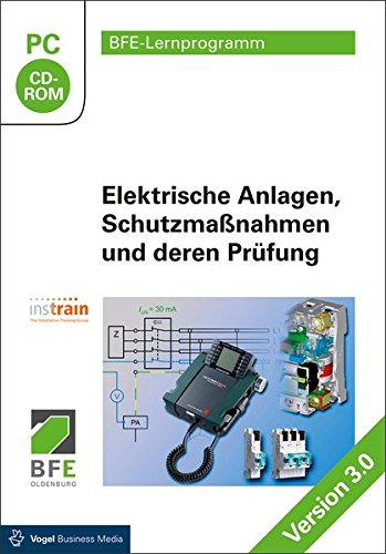 Preisvergleich Produktbild Elektrische Anlagen, Schutzmaßnahmen und deren Prüfung (Version 3.0)