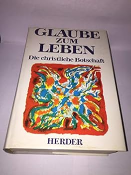 Hardcover Glaube zum Leben. Die christliche Botschaft [German] Book