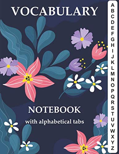Vocabulary Notebook with Alphabetical Tabs: 8.5 x 11 Notebook 3 Columns Large | A-Z Alphabetical Tabs Printed, Vocabulary Journal