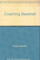 Coaching Baseball B002K7PGAU Book Cover