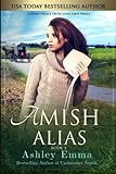 Amish Alias: Amish Romantic Suspense (includes bonus sequel) (Covert Police Detectives Unit Series)