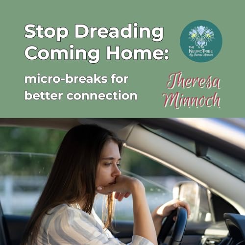 Page de couverture de Stop Dreading Coming Home - Micro-Breaks for Better Connection