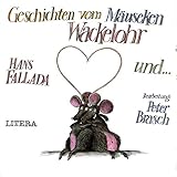  Hans Fallada: Die Geschichte vom Mäuseken Wackelohr & Die Geschichte von der gebesserten Ratte - Bearbeitung: Peter Brasch