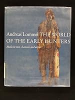 The World of the Early Hunters, Medicine-Men, Shamans and Artists B0000CO5V8 Book Cover