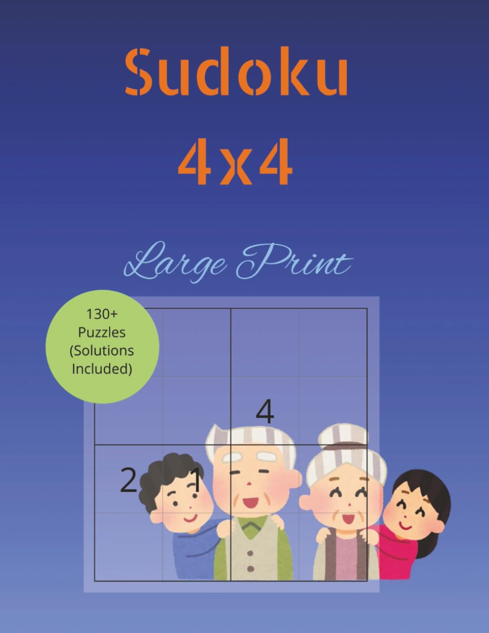4x4 Sudoku Large Print: Very Easy Beginner Puzzles for Adults & Elderly | Large Print Edition | Easy Sudoku For Seniors | Solutions Included | 8.5 x 11 inches, 132 pages