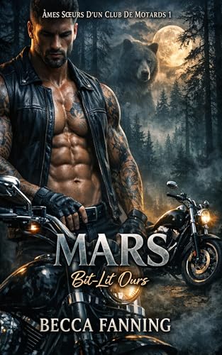 MARS: Bit-Lit Ours (Âmes Sœurs D'un Club De Motards t. 1)