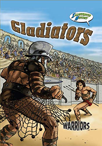 Gladiators (Warriors Graphic Illustrated)