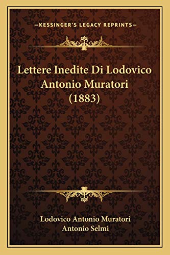 Lettere Inedite Di Lodovico Antonio Muratori (1883) (Italian Edition)
