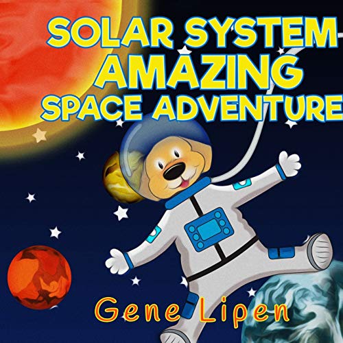 Solar System Amazing Space Adventure: picture book for kids of all ages (Kids Books for Young Explorers) Solar System Amazing Space Adventure: picture book for kids of all ages (Kids Books for Young Explorers)