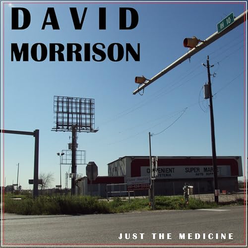 Amazon Music UnlimitedでDavid Benjamin MorrisonのJust The Medicineを