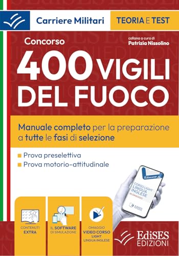 Concorso 400 Vigili del Fuoco. Manuale completo per la preparazione completa a tutte le fasi di selezione. Con software di simulazione. Con video-corso