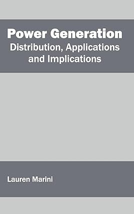 Power Generation: Distribution, Applications And Implications