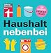 Produktbild Haushalt nebenbei: 500 saubere Expertentricks