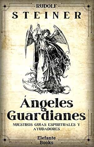 ÁNGELES GUARDIANES: Nuestros guías espirituales y ayudadores