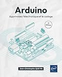 Arduino - Apprivoisez l'électronique et le codage (3e édition)