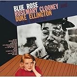 ブルー・ローズ+2 - ローズマリー・クルーニー & デューク・エリントン楽団
