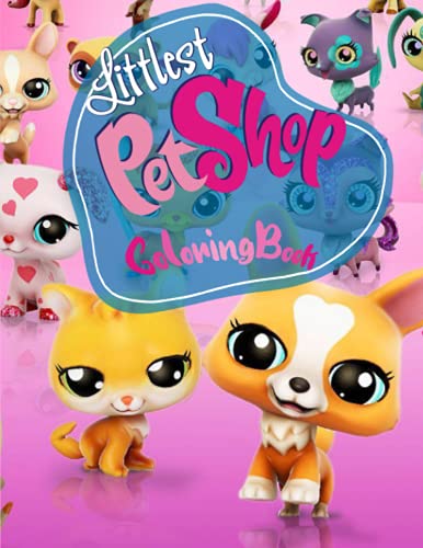 Littlest Pet Shop Coloring Book: Coloring Book For Lovers Of Littlest Pet To Relax And Cultivate Creativity