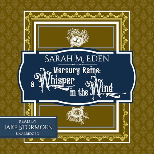 Sarah M. Eden - Mercury Raine: a Whisper in the Wind