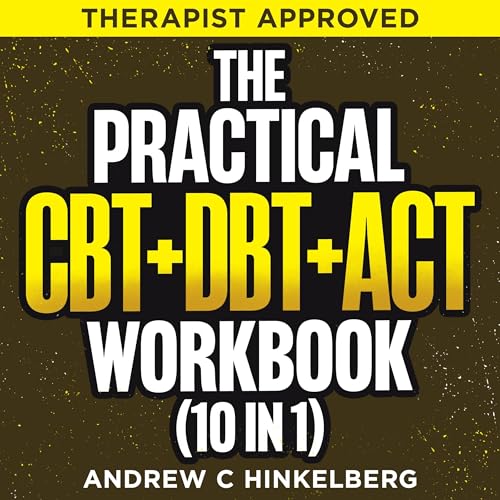 The Practical CBT + DBT + ACT Workbook (10 in 1) by Andrew C Hinkelberg episode artwork