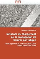 Influence du Chargement Sur la Propagation de Fissures Par Fatigue 6131533008 Book Cover