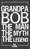 Grandpa BOB The Man The Myth The Legend 2020 Planner: Pocket Calendar 2020 Monthly Pocket Planner & Calendar (Jan 2020 - Dec 2020) Personalized Planner Phone, Email, Nice Gift For Grandpa.