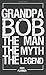 Grandpa BOB The Man The Myth The Legend 2020 Planner: Pocket Calendar 2020 Monthly Pocket Planner & Calendar (Jan 2020 - Dec 2020) Personalized Planner Phone, Email, Nice Gift For Grandpa.