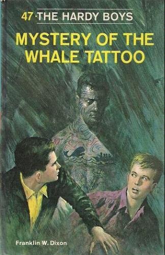 Hardy Boys 47: The Mystery of the Whale Tattoo GB 044818947X Book Cover