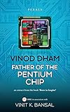 pentium 4415y  Vinod Dham: FATHER OF THE PENTIUM CHIP (English Edition)