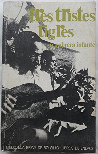 Tres Tristes Tigres 8432217808 Book Cover