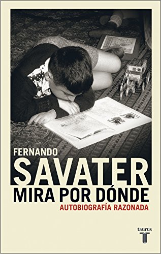 Mira por dnde: Autobiografa razonada (Biografas)