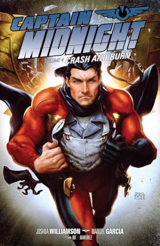 Captain Midnight Volume 4: Crash and Burn