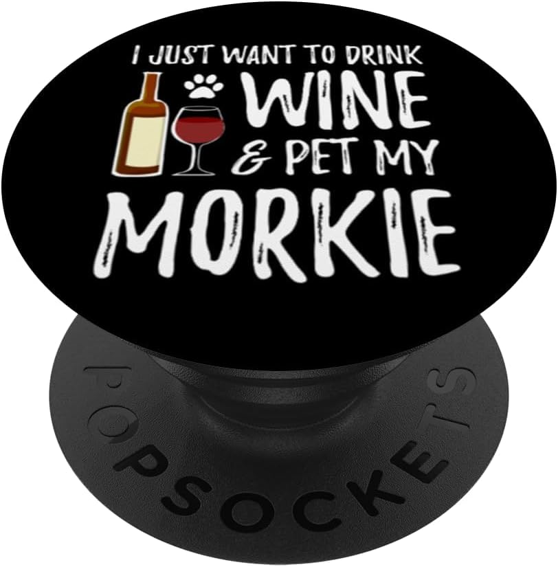 Wine and Morkie Shirt Funny Dog Mom or Dog Dad Gift Idea PopSockets Adhesive PopGrip