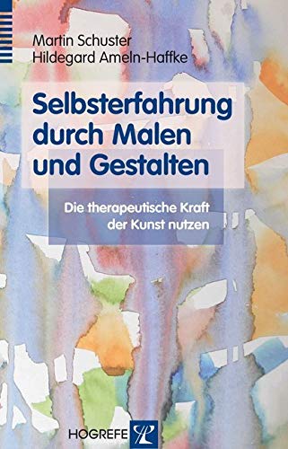 Selbsterfahrung durch Malen und Gestalten: Die therapeutische Kraft der Kunst nutzen