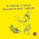  Je n\'aime pas le Classique, mais avec les stars j\'aime bien !