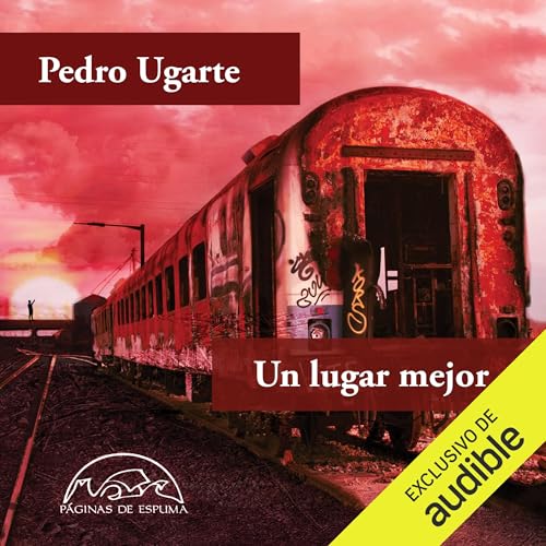 Un lugar mejor Audiolibro Por Pedro Ugarte arte de portada