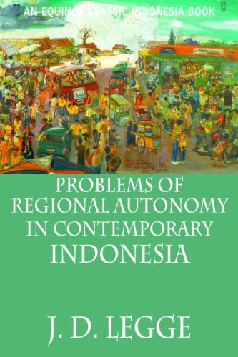 Problems of Regional Autonomy in Contemporary Indonesia - Kindle ...